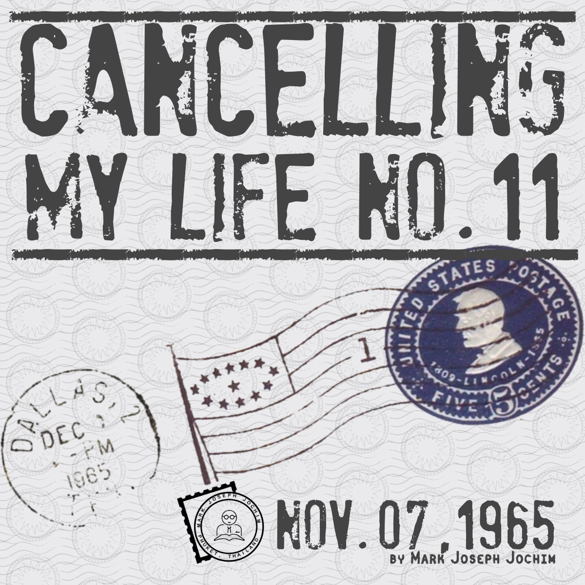 Cancelling My Life No. 11 – Nov. 07, 1965