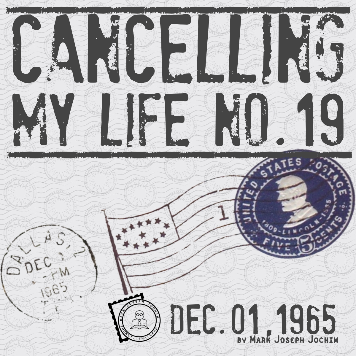 Cancelling My Life No. 19 – Dec. 01, 1965