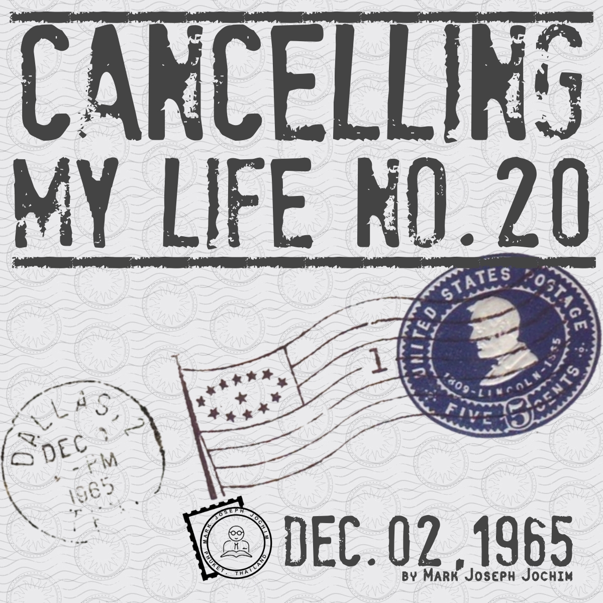 Cancelling My Life No. 20 – Dec. 02, 1965
