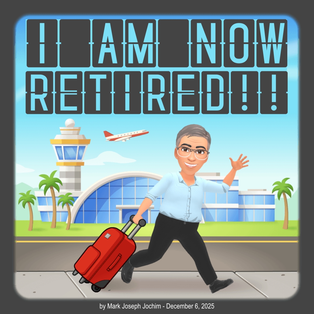 I Am Now RETIRED!!